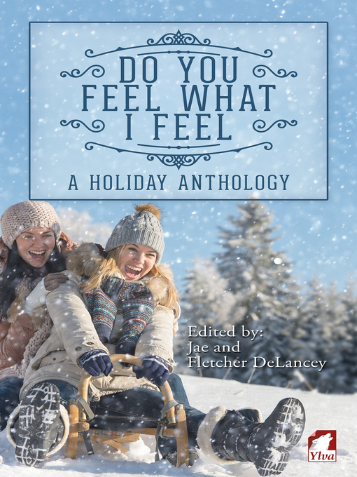 Title details for Do You Feel What I Feel. a Holiday Anthology by Jae - Available